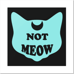 Not Meow (Pastel Blue) Posters and Art
